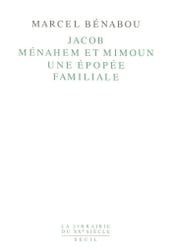 Jacob, Ménahem et Mimoun - Une épopée familiale