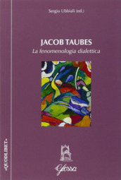 Jacob Taubes. La fenomenologia dialettica