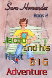 Jacob and his Next Big Adventure  Book 2