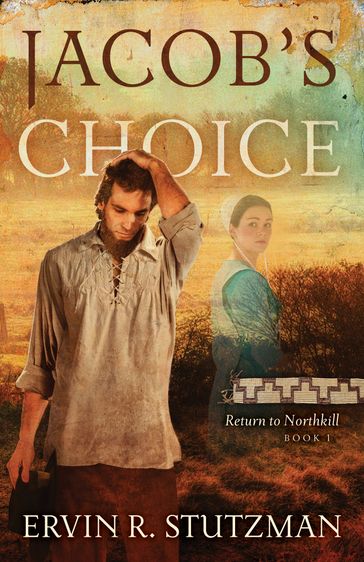 Jacob's Choice - Ervin R. Stutzman