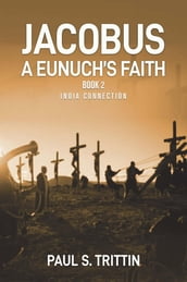 Jacobus A Eunuch s Faith
