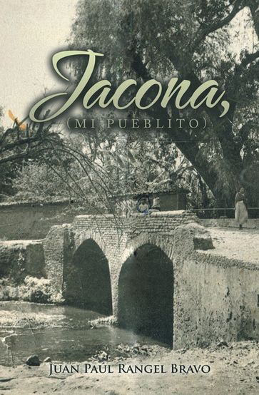 Jacona, (Mi Pueblito) - Juan Paúl Rangel Bravo