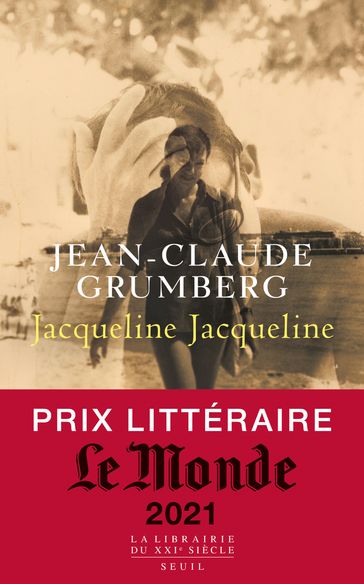 Jacqueline Jacqueline - Prix littéraire Le Monde 2021 - Jean-Claude Grumberg