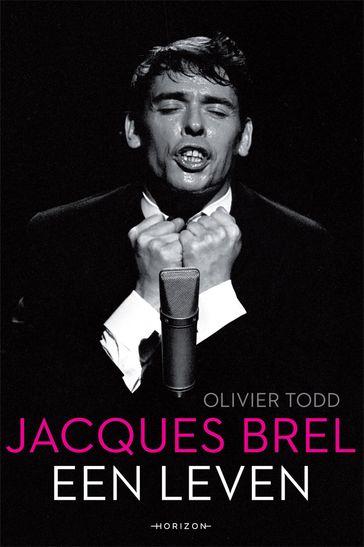 Jacques Brel, een leven - Olivier Todd