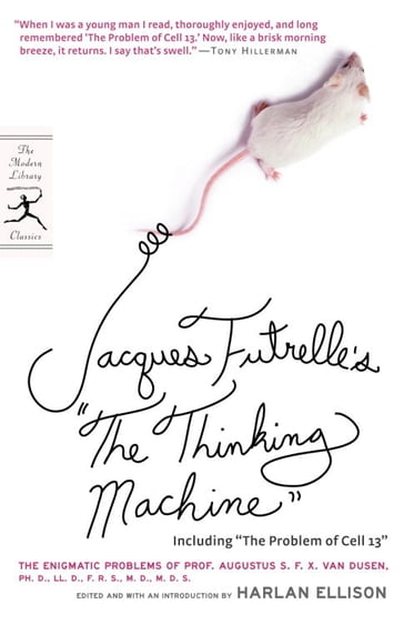 Jacques Futrelle's "The Thinking Machine" - Jacques Futrelle