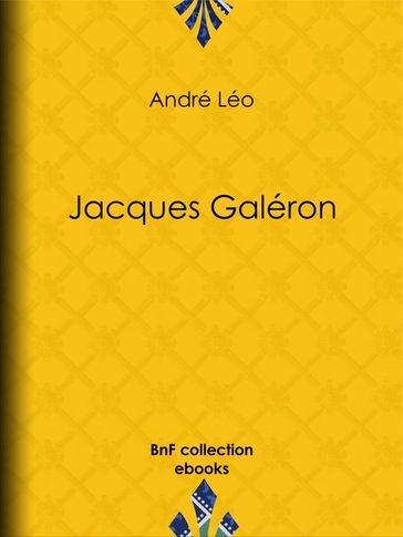 Jacques Galéron - André Léo