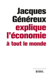 Jacques Généreux explique l économie à tout le monde