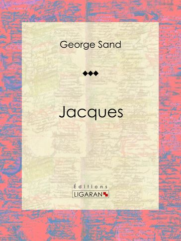 Jacques - George Sand - Ligaran