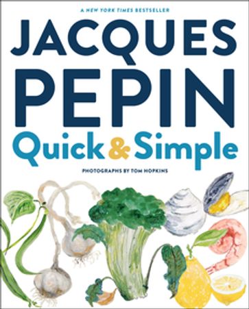 Jacques Pépin Quick & Simple - Jacques Pepin