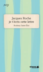 Jacques Roche je t écris cette lettre