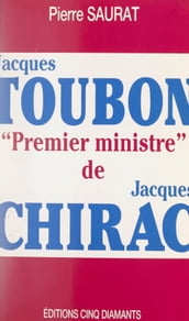 Jacques Toubon, Premier ministre de Jacques Chirac