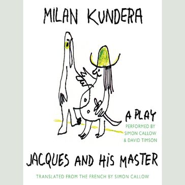 Jacques and His Master - Milan Kundera