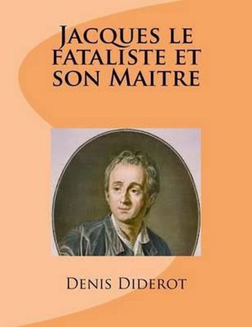 Jacques le fataliste et son maître - Denis Diderot