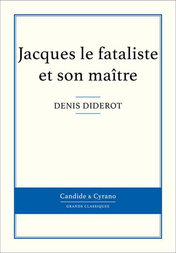 Jacques le fataliste et son maître - Denis Diderot