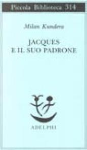 Jacques e il suo padrone. Omaggio a Denis Diderot in tre atti