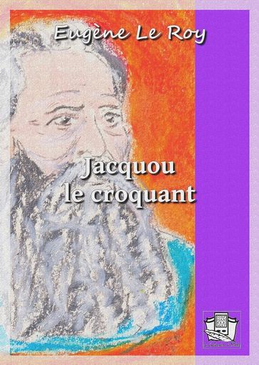 Jacquou le croquant - Eugène Le Roy