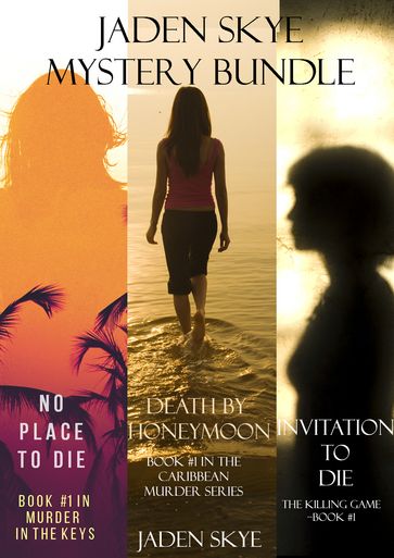 Jaden Skye: Mystery Bundle (Death by Honeymoon, No Place to Die, and Invitation to Die) - Jaden Skye