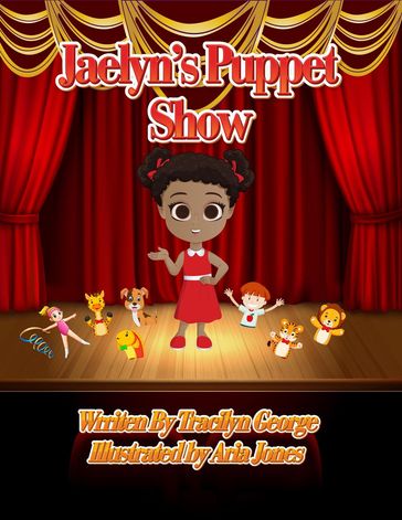 Jaelyn's Puppet Show - Tracilyn George