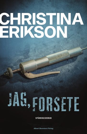 Jag, Forsete - Christina Erikson