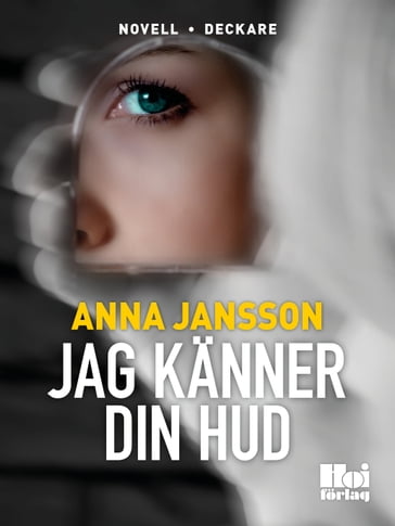 Jag känner din hud - Anna Jansson