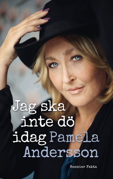 Jag ska inte dö idag - Pamela Andersson