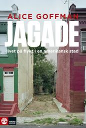 Jagade : livet pa flykt i en amerikansk stad