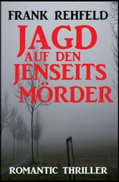 Jagd auf den Jenseitsmörder