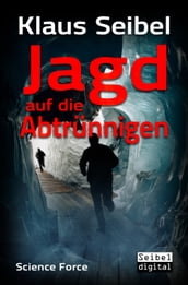 Jagd auf die Abtrünnigen