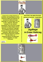 Jagdflieger im Ersten Weltkrieg Band 244 in der gelben Buchreihe bei Jürgen Ruszkowski