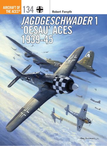 Jagdgeschwader 1 'Oesau' Aces 1939-45 - Robert Forsyth - Mr Mark Postlethwaite