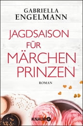 Jagdsaison für Märchenprinzen