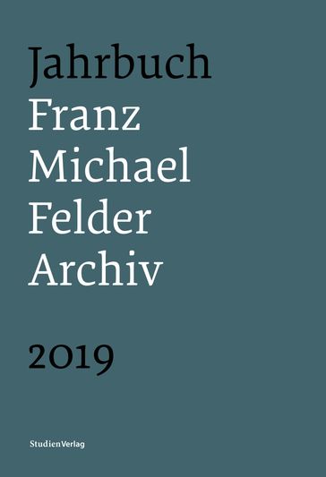 Jahrbuch Franz-Michael-Felder-Archiv 2019 - Jurgen Thaler