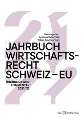 Jahrbuch Wirtschaftsrecht Schweiz EU 2021/22