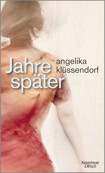 Jahre später - Angelika Klussendorf