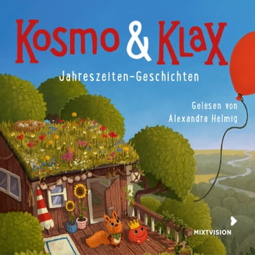 Jahreszeiten-Geschichten - Kosmo & Klax (Ungekürzt) - Alexandra Helmig