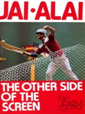 Jai Alai - The Other Side of the Screen