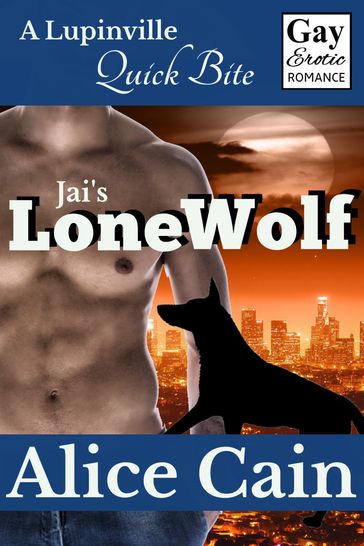 Jai's Lone Wolf [Gay Erotic romance] - Alice Cain