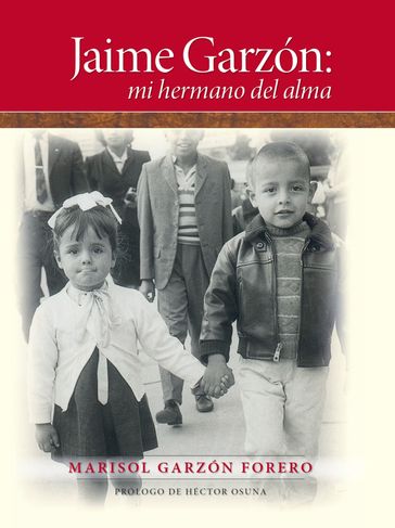 Jaime Garzón: mi hermano del alma - Marisol Garzón Forero