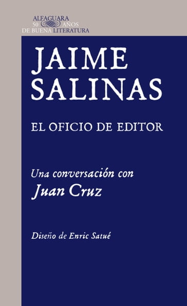 Jaime Salinas. El oficio de editor - Juan Cruz Ruiz