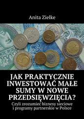 Jak praktycznie inwestowa mae sumy w nowe przedsiwzicia?