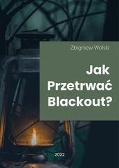 Jak przetrwa blackout?