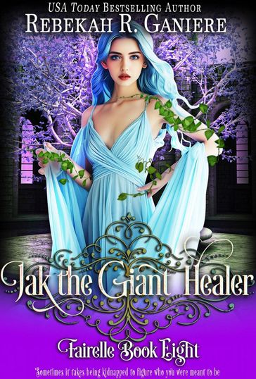 Jak the Giant Healer - Rebekah R. Ganiere