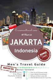 Jakarta, Indonesia: 48 Hours In The World s 3rd Largest City