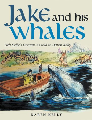 Jake and His Whales - Daren Kelly