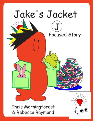 Jake's Jacket  J Focused Story - Chris Morningforest - Rebecca Raymond