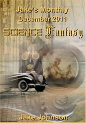 Jake s Monthly- Science Fantasy Anthology