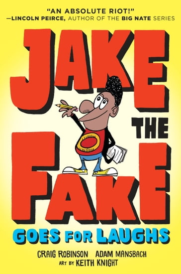 Jake the Fake Goes for Laughs - Adam Mansbach - Craig Robinson