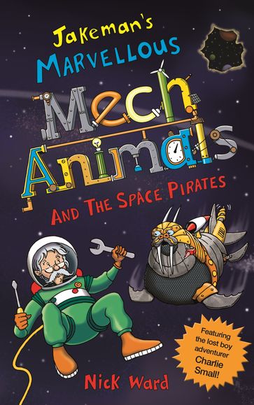 Jakeman's Marvellous Mechanimals and the Space Pirates - Nick Ward