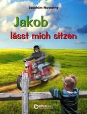 Jakob lässt mich sitzen