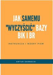 Jaksamemu wyczysci BIK iBR? Instrukcja iwzorypism